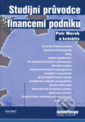 Studijní průvodce financemi podniku - Petr Marek a kol., Ekopress, 2006