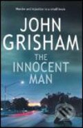 The Innocent Man - John Grisham, Random House, 2006