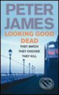 Looking Good Dead - Peter James, Pan Macmillan, 2006