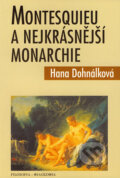 Kniha: Montesquieu a nejkrásnější monarchie (Hana Dohnálková)