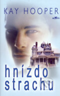 Kniha: Hnízdo strachu (Kay Hooper). Alpress, 2006