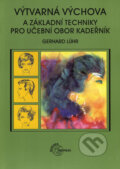 Výtvarná výchova a základní techniky pro učební obor Kadeřník - Gerhard Lühr, Europa Sobotáles, 2004
