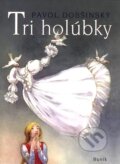 Kniha: Tri holúbky (Pavol Dobšinský). Buvik, 2006