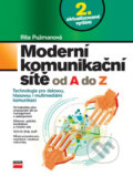 Moderní komunikační sítě od A do Z - Rita Pužmanová, Computer Press, 2006