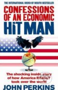 Confessions of an Economic Hit Man - John Perkins, Ebury, 2006