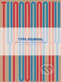 Type Journal - Steven Heller, Rick Landers, Thames & Hudson, 2018
