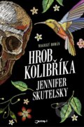 E-kniha: Hrob kolibříka (Jennifer Skutelsky), 2018