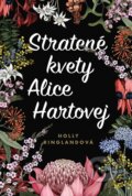 E-kniha: Stratené kvety Alice Hartovej (Holly Ringland), 2018