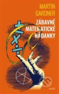 Kniha: Zábavné matematické hádanky (Martin Gardner), 2018 Kniha: Zábavné matematické hádanky (Martin Gardner), 2018