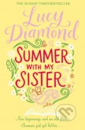 Summer With My Sister - Lucy Diamond, Pan Macmillan, 2016