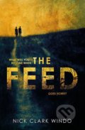 Kniha: The Feed (Nick Clark Windo). Headline Book, 2018