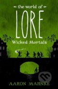 Wicked Mortals - Aaron Mahnke, Headline Book, 2018