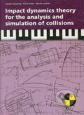 Impact dynamics theory for the analysis and simulation of collisions - Gustáv Kasanický, EDIS, 2004