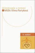 Urinoterapie a nemoci - Vilma Partyková, 2018