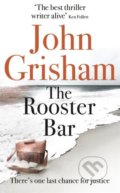 The Rooster Bar - John Grisham, Hodder and Stoughton, 2018