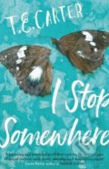 I Stop Somewhere - T.E. Carter, Simon & Schuster, 2018