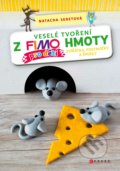 Veselé tvoření z FIMO hmoty pro děti - Natacha Seretová, 2018
