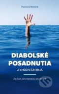 Diabolské posadnutia a exorcizmus - Francesco Bamonte, Zachej, 2018