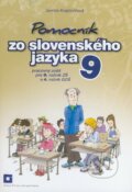 Pomocník zo slovenského jazyka 9 pre 9. ročník ZŠ a 4. ročník GOŠ - Jarmila Krajčovičová, Orbis Pictus Istropolitana, 2018