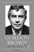 Kniha: My Life, Our Times (Gordon Brown). Vintage, 2018