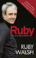 Kniha: Ruby: The Autobiography (Ruby Walsh). Orion, 2012