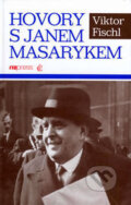 Kniha: Hovory s Janem Masarykem (Viktor Fischl). Riopress, 2002