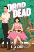 Kniha: Drop Dead (Lily Chu). Sourcebooks Casablanca, 2025