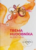 Kniha: Tréma hudobníka (Mária Strenáčiková). EQUILIBRIA, 2025
