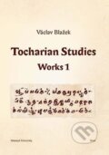 Kniha: Tocharian Studies: Works 1 (Václav Blažek). Muni Press, 2011