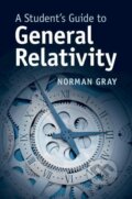 Kniha: A Student's Guide to General Relativity (Norman Gray). Cambridge University Press, 2019