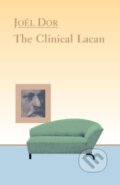Kniha: Clinical Lacan (Joel Dor). Other Press, 1998
