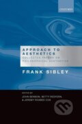 Kniha: Approach to Aesthetics (Frank Sibley). OUP Oxford, 2006
