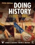 Kniha: Doing History : Investigating with Children in Elementary and Middle Schools (S. Linda Levstik). Taylor and Francis, 2015