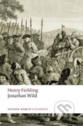 Kniha: Jonathan Wild (Henry Fielding). Oxford University Press, 2008