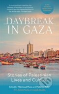 Kniha: Daybreak in Gaza (Mahmoud Muna a Matthew Teller). Saqi Books, 2024