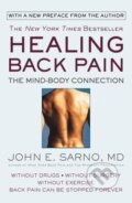 Kniha: Healing Back Pain : The Mind-Body Connection (E. John Sarno). Little, Brown, 1997