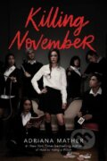 Kniha: Killing November (Adriana Mather). Random House Childrens Books, 2020