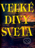 Kniha: Veľké divy sveta (Ash Russell a Richard Bronson). Slovart, 2001