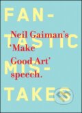 Kniha: Make Good Art (Neil Gaiman). , 2013