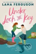 Kniha: Under Loch & Key (Lana Ferguson). Little, Brown Book Group, 2024