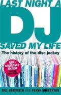 Kniha: Last Night DJ Saved My Life (Bill Brewster). Headline Publishing Group, 2006