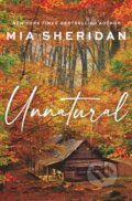 Kniha: Unnatural (Mia Sheridan). Little, Brown Book Group, 2025