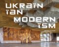 Kniha: Ukrainian Modernism (Dmytro Soloviov). , 2025