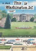 Kniha: This Is Washington, D.C. (Miroslav Šašek). Universe Press, 2011