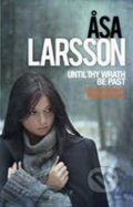 Kniha: Until Thy Wrath be Past (Asa Larssonová). MacLehose Press