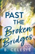 Kniha: Past the Broken Bridges (B. Celeste). Sourcebooks, 2025