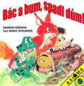 Kniha: Bác a bum, spadl dům! / leporelo (Marie Tetourová). Axióma, 2002