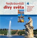 Kniha: Nejkrásnější divy světa/4 (Autorský kolektív). Knižní klub, 2007