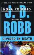 Kniha: Divided in Death (J D Robb). Berkley Books, 2004