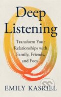 Kniha: Deep Listening (Emily Kasriel). HarperCollins Publishers, 2025
